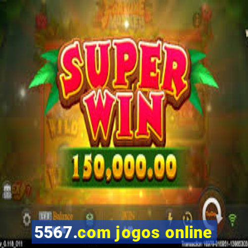 5567.com jogos online